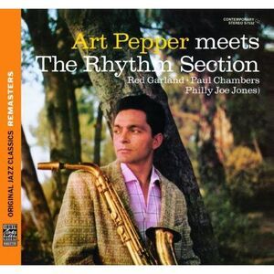 Art Pepper - Art Pepper Meets The Rhythm Section Remastered